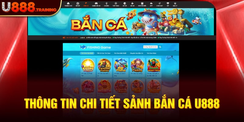 Đôi nét về kho game bắn cá đổi thưởng U888